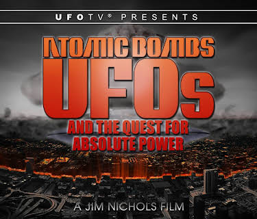 Atomic Bombs, UFOs and the Quest for Absolute Power (2017)