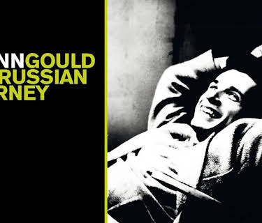 Glenn Gould - The Russian Journey (2003)