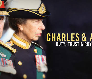 Charles & Anne: Duty, Trust and Royalty (2023)