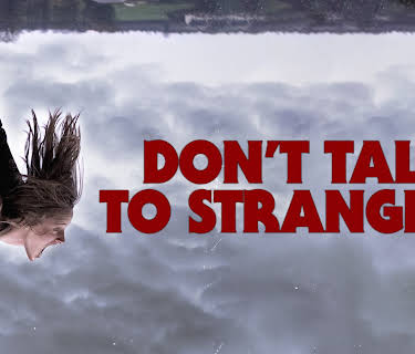 Don't Talk to Strangers (2022)