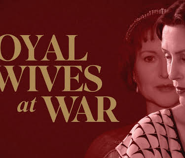 Royal Wives at War (2016)