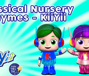 Classical Nursery Rhymes - KiiYii