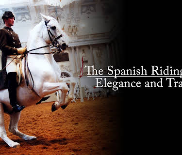 The Spanish Riding School - Elegance and Tradition (2014)