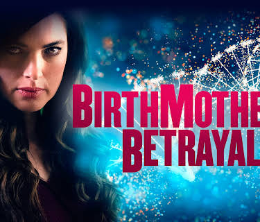 Birthmother's Betrayal (2020)