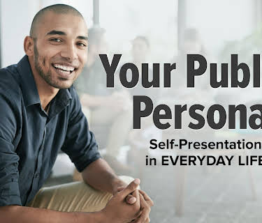 Your Public Persona: Self-Presentation in Everyday Life