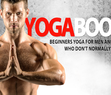 Yoga Boost - Beginners Yoga For Men And Women Who Don't Normally Do Yoga