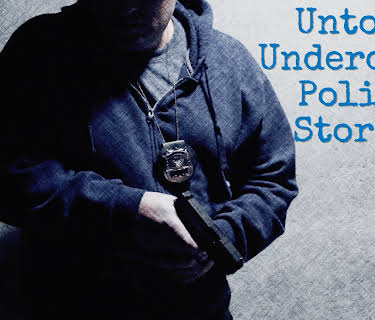Untold Undercover Police Stories
