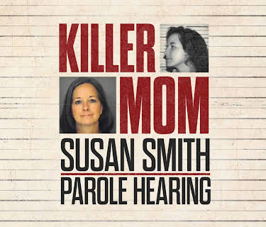 Killer Mom: Susan Smith Parole Hearing
