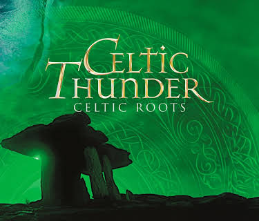 Celtic Thunder: Celtic Roots (2015)