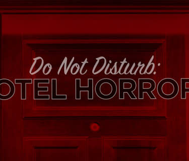 Do Not Disturb Hotel Horrors Season 1