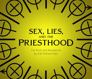 Sex Lies and the Priesthood The Truth and Revelations by AW Richard Sipe (2026)