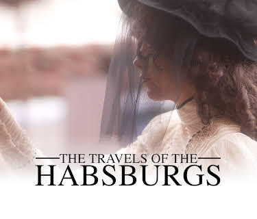 The Travels Of The Habsburgs