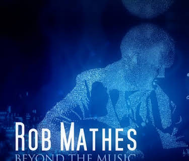 Rob Mathes: Beyond The Music (2011)