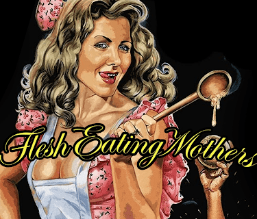 Flesh Eating Mothers (1988)