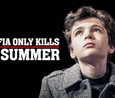 Mafia Only Kills in Summer