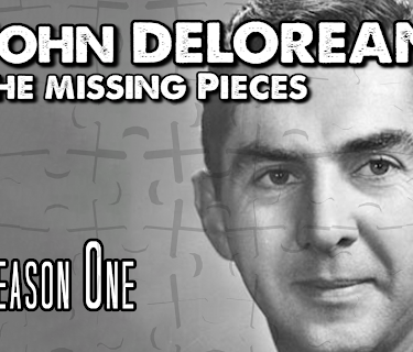 John DeLorean: The Missing Pieces
