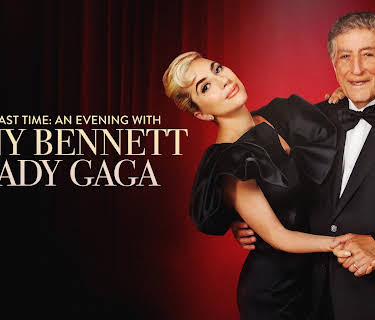 One Last Time: An Evening with Lady Gaga & Tony Bennett 2021