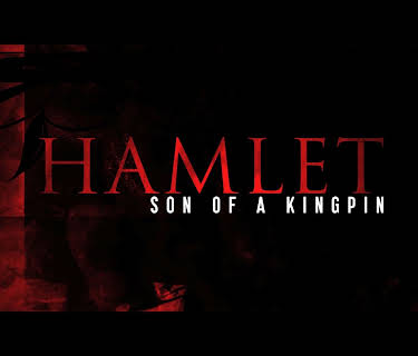 Hamlet: Son of a Kingpin (2015)