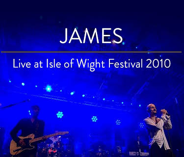 James - Live at Isle of Wight Festival (2010)