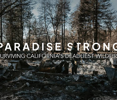 Paradise Strong: Surviving California's Deadliest Wildfire (2022)