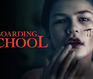 Boarding School (2018)