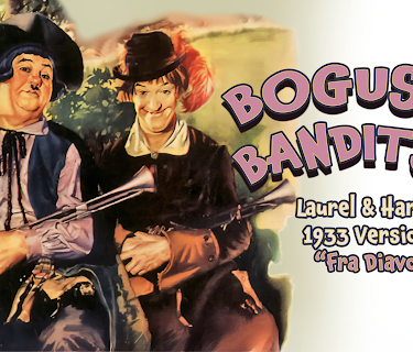 Bogus Bandits - Laurel & Hardy's 1933 Version of "Fra Diavolo" (1933)