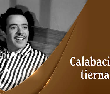 Calabacitas tiernas (1949)