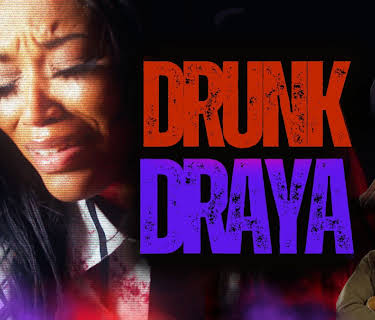 Drunk Draya (2025)