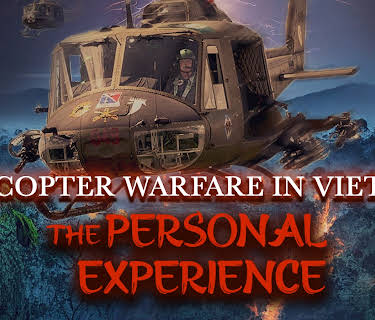 The Personal Experience - Helicopter Warfare in Vietnam (2001)