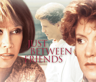 Just Between Friends (1986)