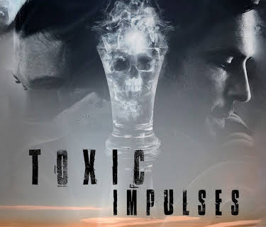 Toxic Impulses (2022)