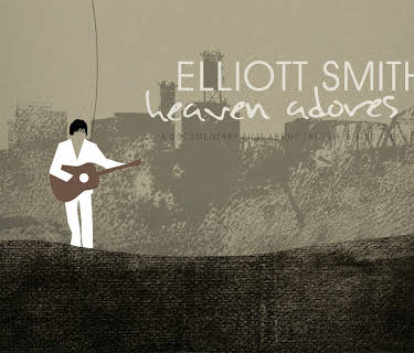 Elliott Smith - Heaven Adores You (2014)