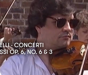 Corelli - Concerti Grossi Op. 6, No. 6 and 3 (1995)