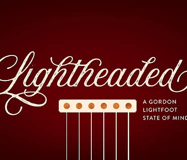 Lightheaded: A Gordon Lightfoot State of Mind (2022)