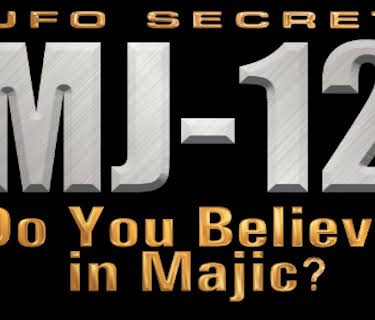 UFOTV Presents: UFO Secret MJ-12 - Do You Believe In Majic? (2004)