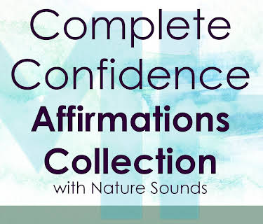 Complete Confidence Affirmation Collection with Nature Sounds