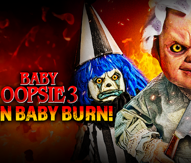 Baby Oopsie Part 3: Burn Baby Burn (2022)