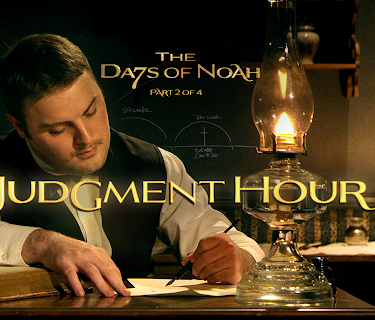 The Days of Noah: Judgment Hour - Part 2 of 4 (2019)