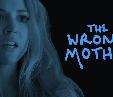 THE WRONG MOTHER (2017)