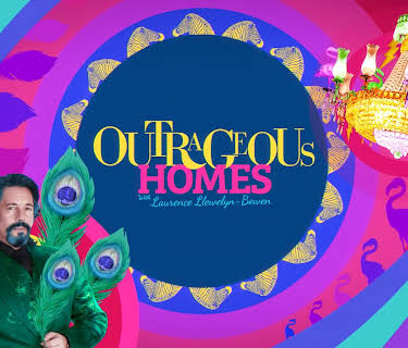 Outrageous Homes with Laurence Llewelyn Bowen