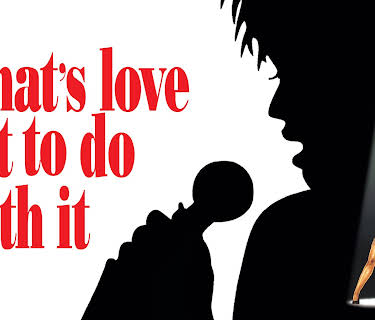 What's Love Got To Do With It (1993)