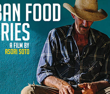 Cuban Food Stories a film by Asori Soto (2018)