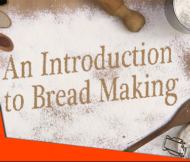 An Introduction to Bread Making