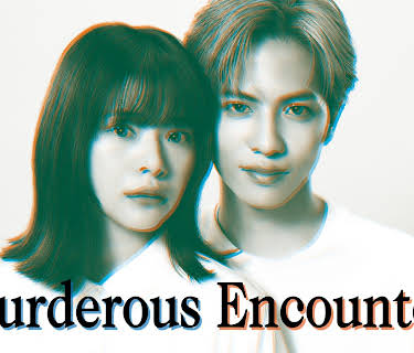 Murderous Encounter
