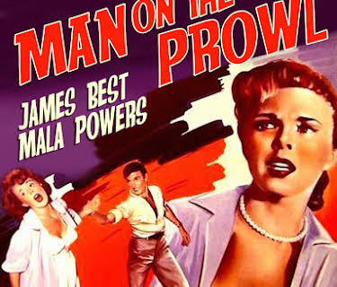 Man On The Prowl - James Best, Mala Powers, A Suspense Schlock Classic! (1957)