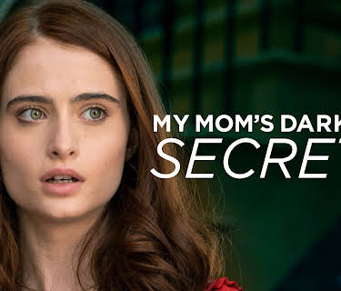 MY MOM'S DARKEST SECRETS (2019)
