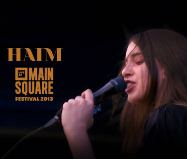 Haim - Live @ Main Square Festival 2013: July 5th 2013 (2013)