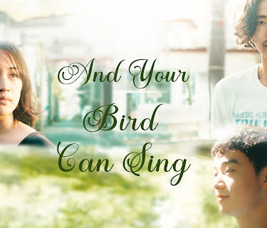 And Your Bird Can Sing (2018)