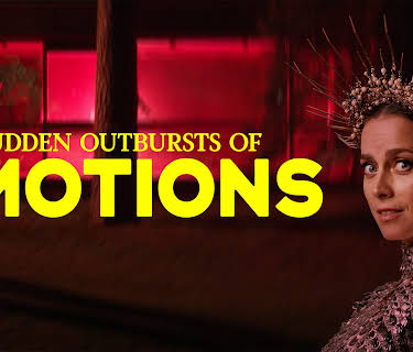 Sudden Outbursts of Emotions (2025)