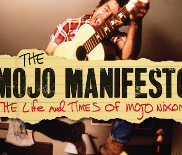 The Mojo Manifesto: The Life and Times of Mojo Nixon (2023)